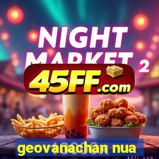 geovanachan nua